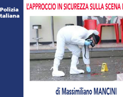 L'APPROCCIO IN SICUREZZA SULLA SCENA DEL CRIMINE di M.Mancini