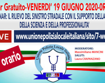 7° WEBINAR UPLI: IL RILIEVO DEL SINISTRO STRADALE CON IL SUPPORTO DELLA TECNICA, DELLA SCIENZA E DELLA PROFESSIONALITÀ-NUOVO ORARIO