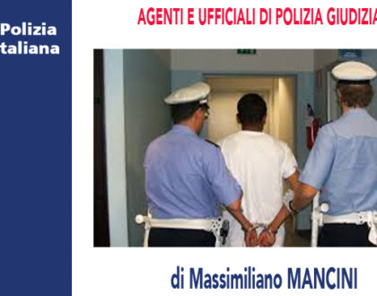 AGENTI E UFFICIALI DI POLIZIA GIUDIZIARIA di M.Mancini